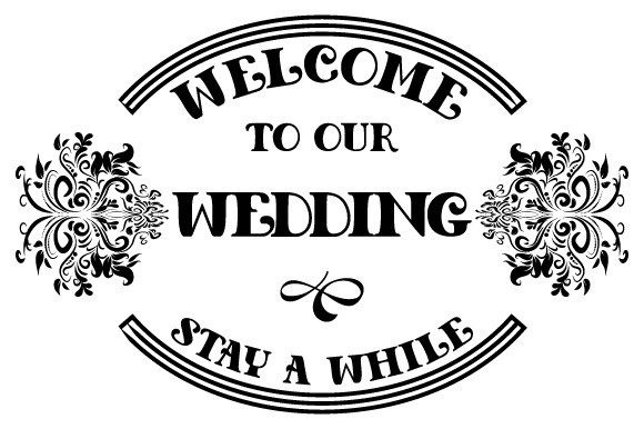 Welcome to Our Wedding Sign SVG EPS PNG: A Designer's Guide